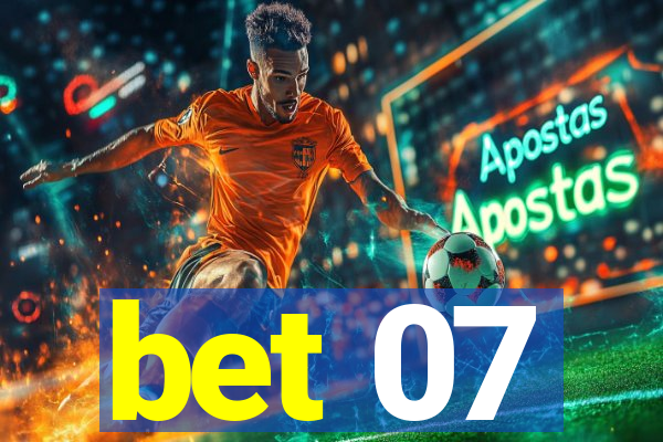 bet 07